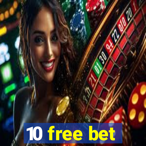 10 free bet